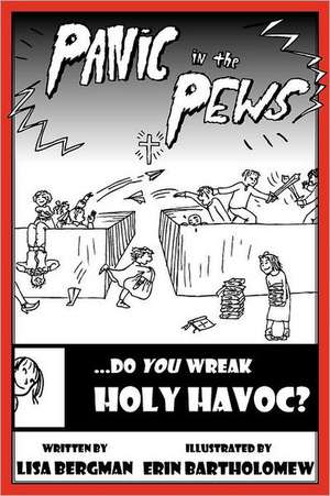 Panic in the Pews: Do You Wreak Holy Havoc?