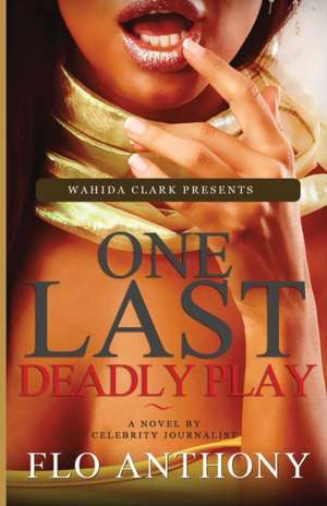 One Last Deadly Play de Flo Anthony