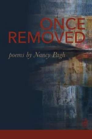 Once Removed de Nancy Pagh