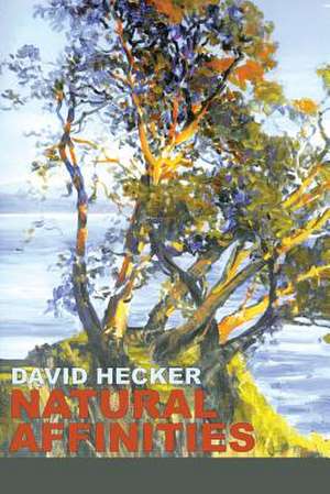 Natural Affinities de David Hecker