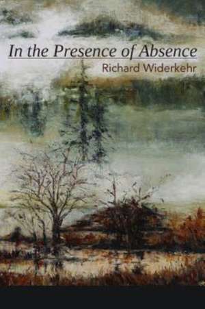 In the Presence of Absence de Richard Widerkehr