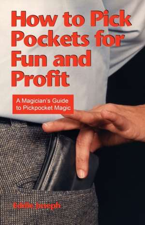 How to Pick Pockets for Fun and Profit de Eddie Joseph