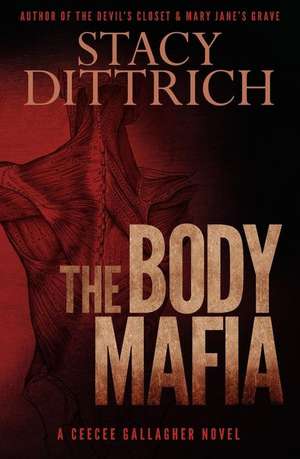 The Body Mafia de Stacy Dittrich