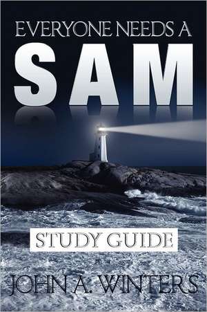 Everyone Needs a Sam Study Guide de John A. Winters