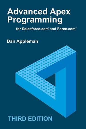 Advanced Apex Programming for Salesforce.com and Force.com