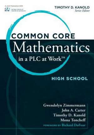 Common Core Mathematics in a PLC at Work, High School de Gwendolyn Zimmerman