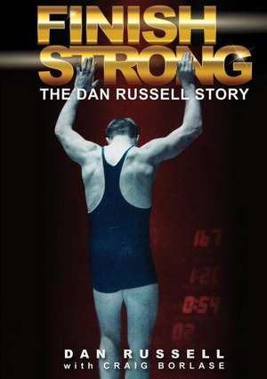 Finish Strong de Dan Russell