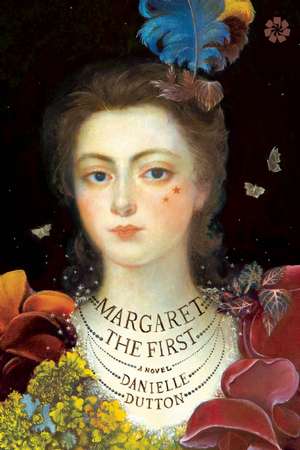 Margaret the First: A Novel de Danielle Dutton