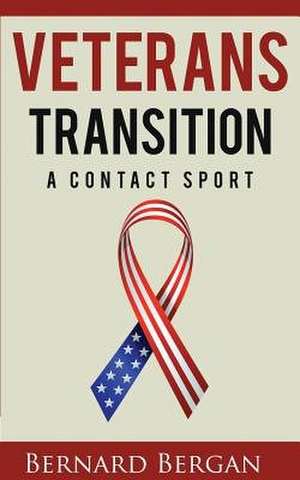 Veterans Transition de Bernard, Bergan