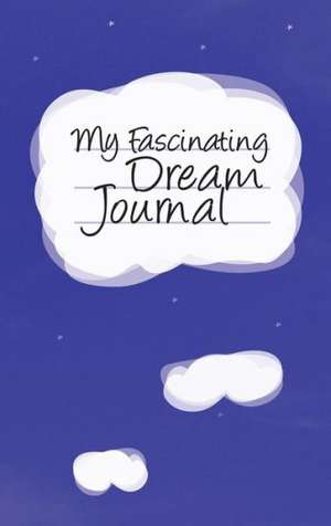 My Fascinating Dream Journal de Lovebook