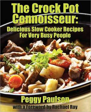 The Crock Pot Connoisseur de Peggy Paulson