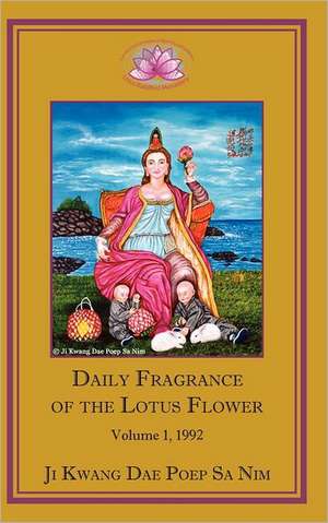 Daily Fragrance of the Lotus Flower Vol. 1 (1992) de Ji Kwang Dae Poep Sa Nim