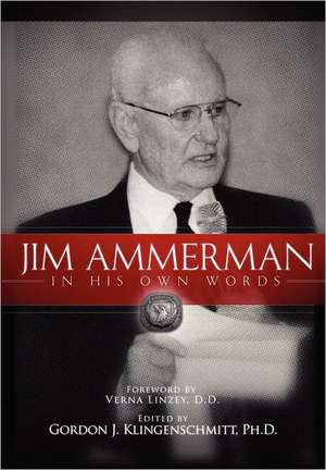 Jim Ammerman in His Own Words de Verna Linzey