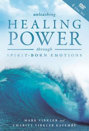 Unleashing Healing Power Through Spirit-Born Emotions (4 DVDs) de Mark Virkler