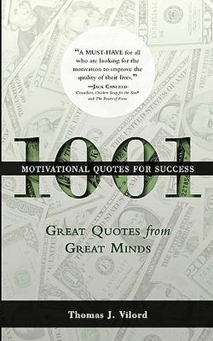 1001 Motivational Quotes for Success de Thomas Vilord