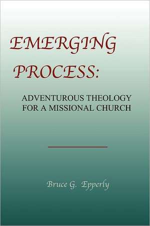 Emerging Process de Bruce G. Epperly