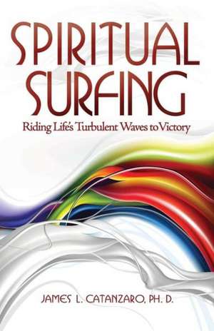 Spiritual Surfing de James Catanzaro