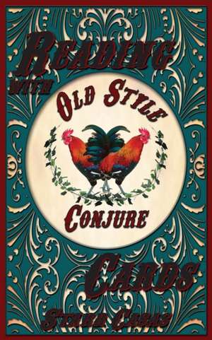 Reading with Old Style Conjure Cards de Starr Casas