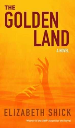 The Golden Land de Elizabeth Shick