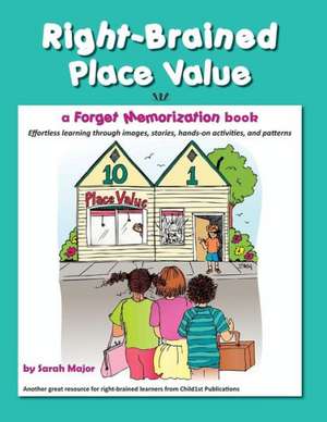 Right-Brained Place Value de Sarah Major