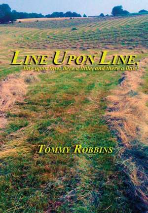 Line Upon Line de Tommy Robbins