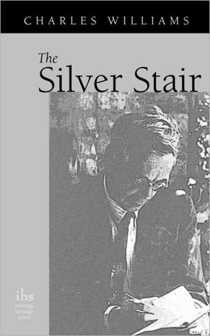 The Silver Stair de Charles Williams