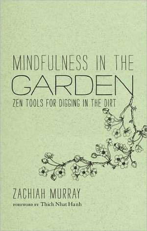 Mindfulness in the Garden de Zachiah Murray