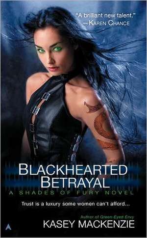 Blackhearted Betrayal de Kasey MacKenzie