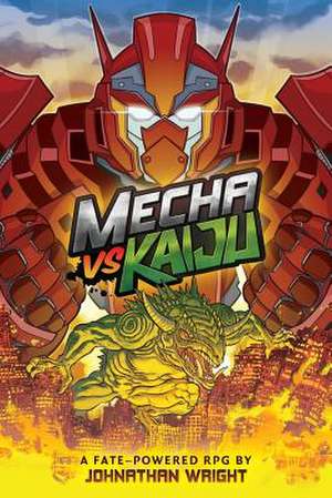 Mecha Vs Kaiju de Johnathan Stanley Wright