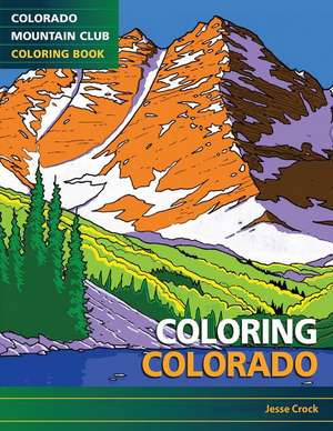 Coloring Colorado de Jesse Crock
