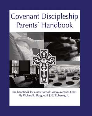 Covenant Discipleship Parents' Handbook de Richard L. Burguet