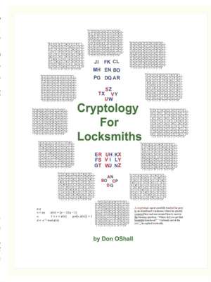 Cryptology For Locksmiths de Don Oshall