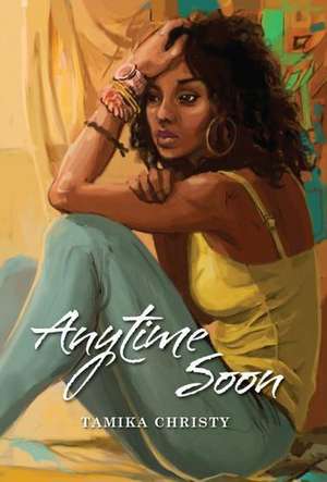 Any Time Soon de Tamika Christy