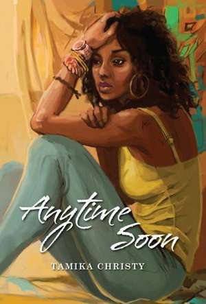 Anytime Soon de Tamika Christy