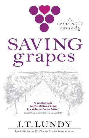 Saving Grapes de J. T. Lundy