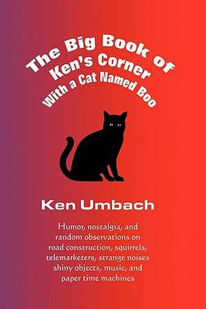 The Big Book of Ken's Corner de Kenneth W. Umbach