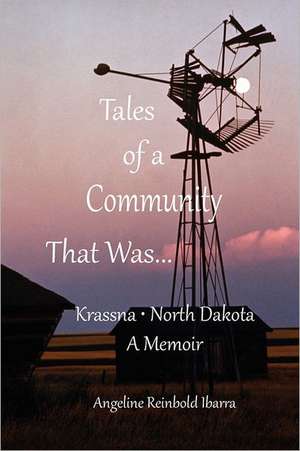 Tales of a Community That Was... de Angeline Reinbold Ibarra