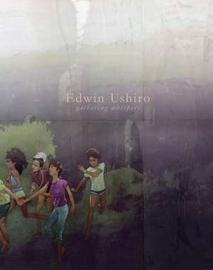 Edwin Ushiro: Gathering Whispers de Edwin Ushiro