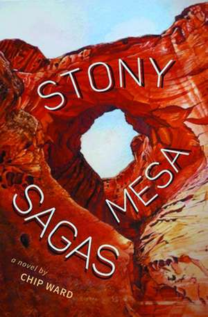 Stony Mesa Sagas de Chip Ward