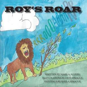 Roy's Roar de Mary A. Scovel