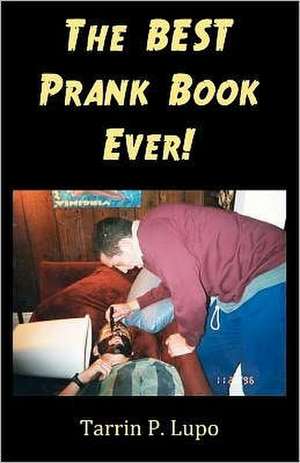 The Best Prank Book Ever!: A Practical Guide to Starting a Black Market Business