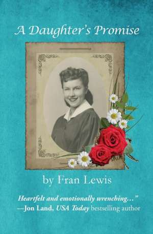 A Daughter's Promise de Fran Lewis