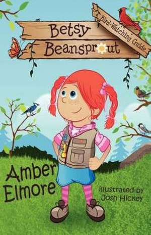 Betsy Beansprout Bird-Watching Guide de Amber Elmore