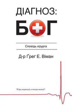 The God Diagnosis - Ukrainian Version de Greg E. Viehman M. D.