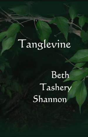 Tanglevine de Beth Tashery Shannon