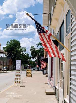 50 Main Street: The Face of America de PIERO RIBELLI