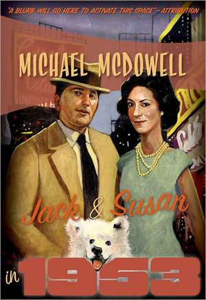 Jack & Susan in 1953 de Michael McDowell