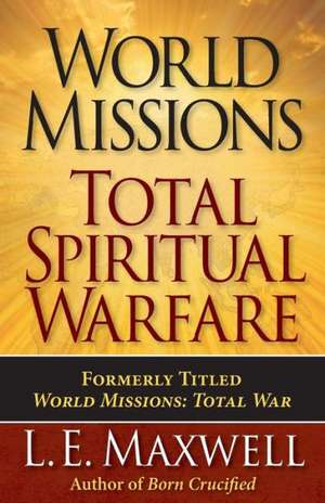 World Missions: Total Spiritual Warfare