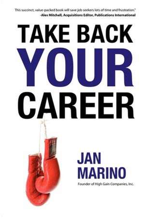 Take Back Your Career de Jan Marino