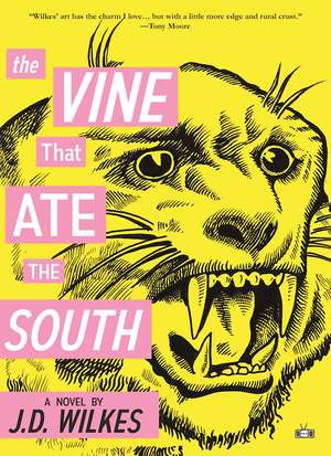 The Vine That Ate The South de J.D. Wilkes